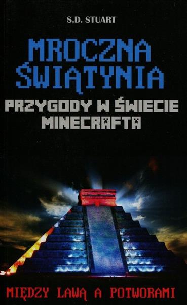 MROCZNA ŚWIĄTYNIA. PRZYGODY W ŚWIECIE MINECRAFTA.
