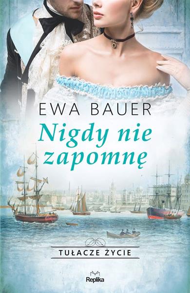 TUŁACZE ŻYCIE. TOM 3. NIGDY NIE ZAPOMNĘ