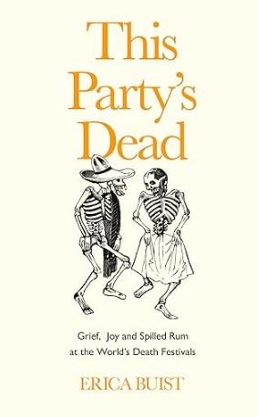 This Party’s Dead: Grief, Joy and Spilled Rum at t