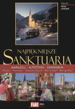 Najpiękniejsze sanktuaria. Kraje alpejskie. Tom XI