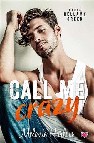 Bellamy Creek. Tom 3. Call me crazy