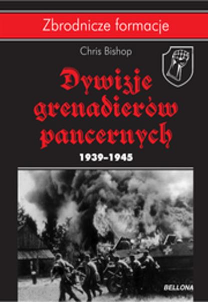 DYWIZJE GRENADIERÓW PANCERNYCH 1939-1945
