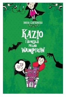 KAZIO I SZKOŁA PEŁNA WAMPIRÓW