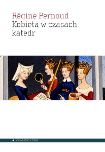 Kobieta w czasach katedr