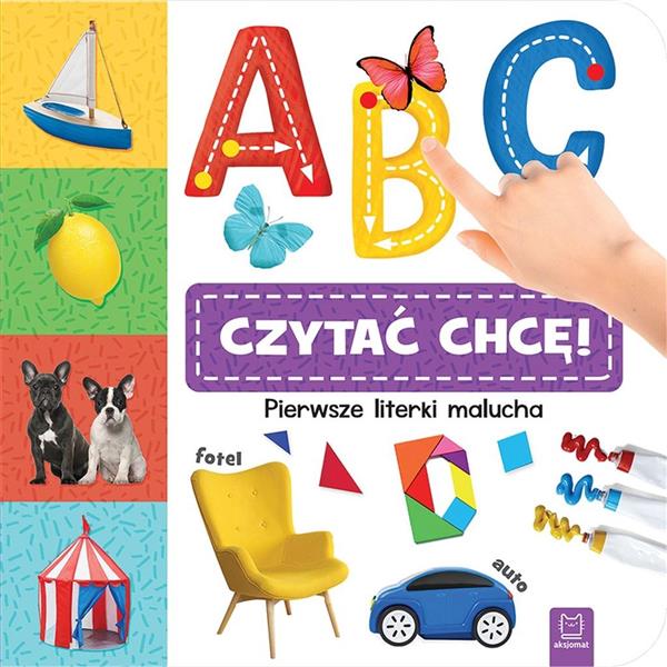 A, B, C CZYTAĆ CHCĘ! PIERWSZE LITERKI MALUCHA