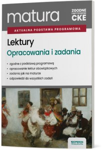 Lektury na egzaminie maturalnym Opracowania i zadania
