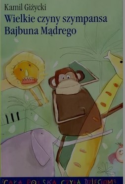 WIELKIE CZYNY SZYMPANSA BAJBUNA MĄDREGO