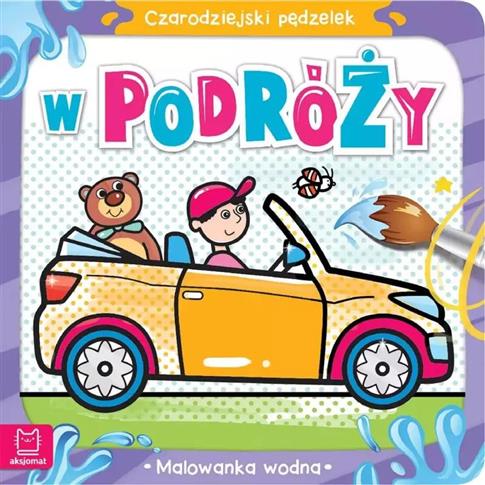 Czarodziejski pędzelek. W podróży. Malowanka