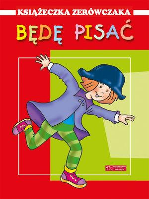 KSIĄŻECZKA ZERÓWCZAKA. BĘDĘ PISAĆ