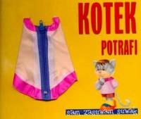 Kotek potrafi. Sam zasuwam suwak !   Wilga