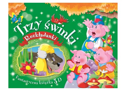 TRZY ŚWINKI. ROZKŁADANKI. FANTASTYCZNA KSIĄŻKA 3D