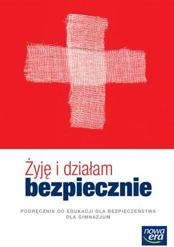 ŻYJĘ I DZIAŁAM BEZPIECZNIE. PODRĘCZNIK DO EDUKACJI
