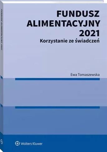 Fundusz Alimentacyjny 2021 Korzystanie ze świadcze