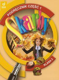 SKARBY. KLASA 3. PODRĘCZNIK. CZĘŚĆ 1
