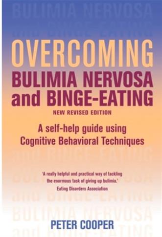 Overcoming Bulimia Nervosa and Binge Eating 3rd Ed
