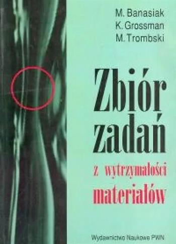 Zbiór zadań z wytrzymałości materiałów