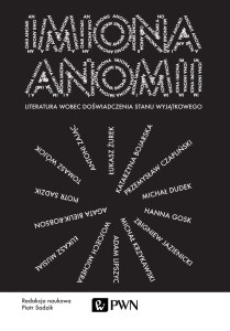 Imiona anomii literatura wobec doświadczenia stanu wyjątkowego