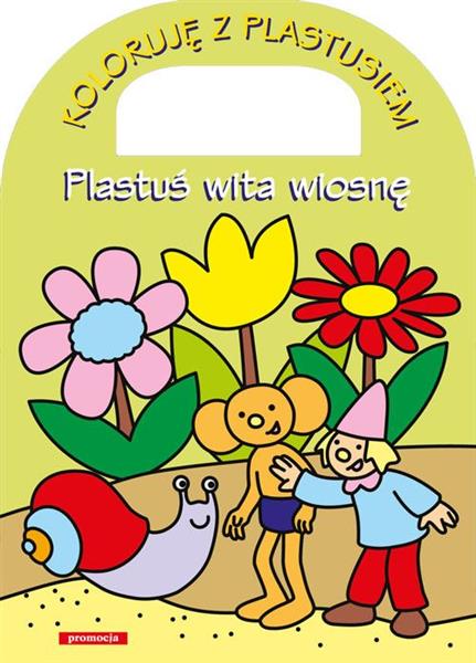 KOLORUJĘ Z PLASTUSIEM PLASTUŚ WITA WIOSNĘ