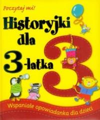 Historyjki dla 3-latka. Poczytaj mi