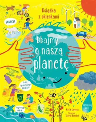 KSIĄŻKA Z OKIENKAMI. DBAJMY O NASZĄ PLANETĘ