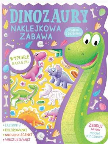 Dinozaury. Naklejkowa zabawa. Książka z zadaniami