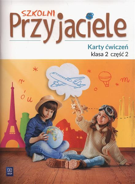 Szkolni Przyjaciele. Karty ćwiczeń. Klasa 2. Część