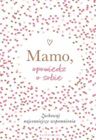 MAMO, OPOWIEDZ O SOBIE