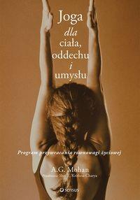 JOGA DLA CIAŁA, ODDECHU I UMYSŁU