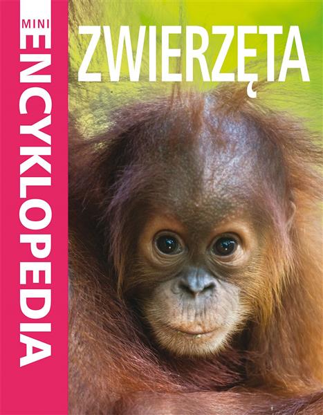 MINI ENCYKLOPEDIA. ZWIERZĘTA