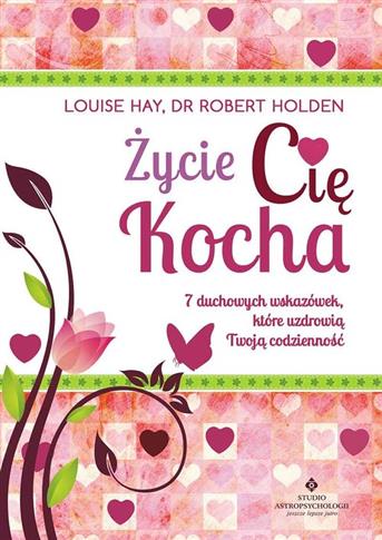 Życie Cię Kocha.