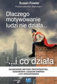 DLACZEGO MOTYWOWANIE LUDZI NIE DZIAŁA I CO?