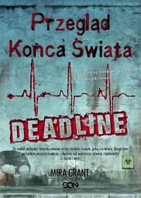 PRZEGLĄD KOŃCA ŚWIATA: DEADLINE