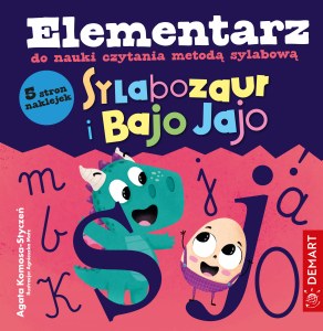 Sylabozaur i Bajo Jajo. Elementarz do nauki czytania metodą sylabową