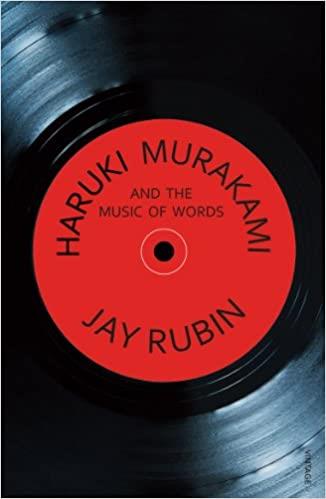 HARUKI MURAKAMI AND THE MUSIC OF WORDS PAPERBACK