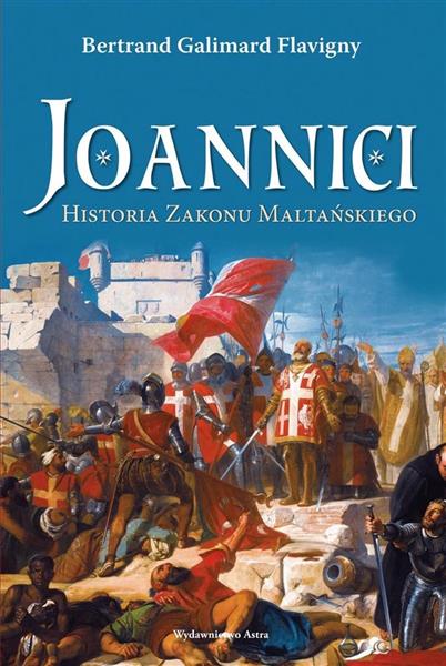JOANNICI HISTORIA ZAKONU MALTAŃSKIEGO