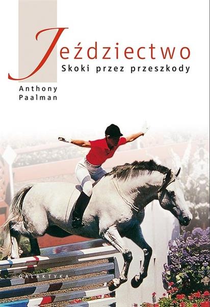 JEŹDZIECTWO. SKOKI PRZEZ PRZESZKODY