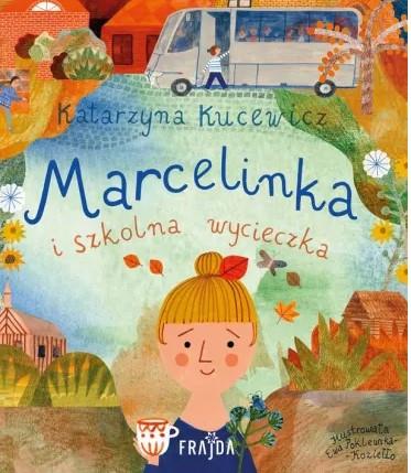 MARCELINKA I WYCIECZKA SZKOLNA