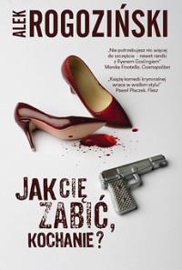 JAK CIĘ ZABIĆ KOCHANIE