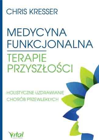 MEDYCYNA FUNKCJONALNA - TERAPIE PRZYSZŁOŚCI. HOLIS