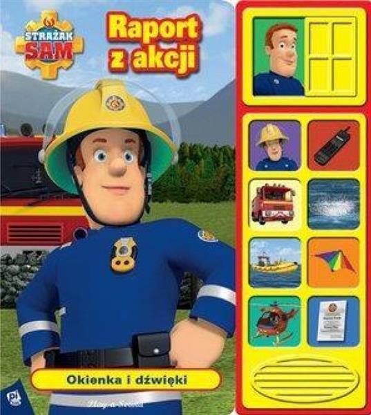 STRAŻAK SAM. RAPORT Z AKCJI