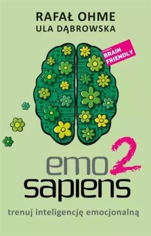 EMO SAPIENS 2. TRENUJ INTELIGENCJĘ EMOCJONALNĄ