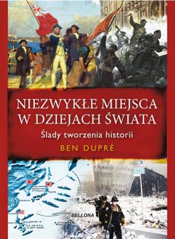 NIEZWYKŁE MIEJSCA W DZIEJACH ŚWIATA. ŚLADY TWORZEN