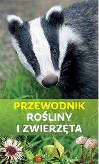 PRZEWODNIK. ROŚLINY I ZWIERZĘTA