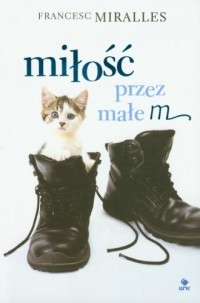 MIŁOŚĆ PRZEZ MAŁE M