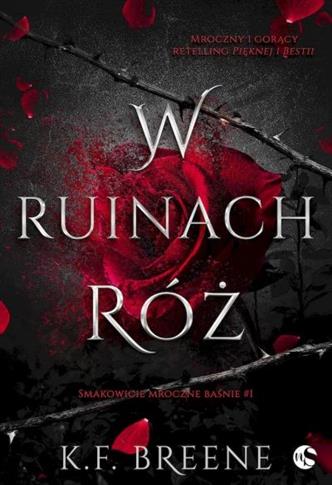 Smakowicie mroczne baśnie Tom 1. W ruinach róż