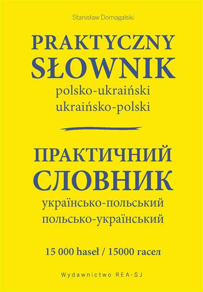 PRAKTYCZNY SŁOWNIK POLSKO-UKRAIŃSKI, UKR-POL