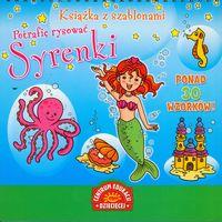 KSIĄŻKA Z SZABLONAMI POTRAFIĘ RYSOWAĆ SYRENKI