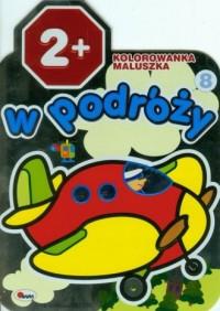 KOLOROWANKA MALUSZKA. W PODRÓŻY 8 (WIEK 2+)