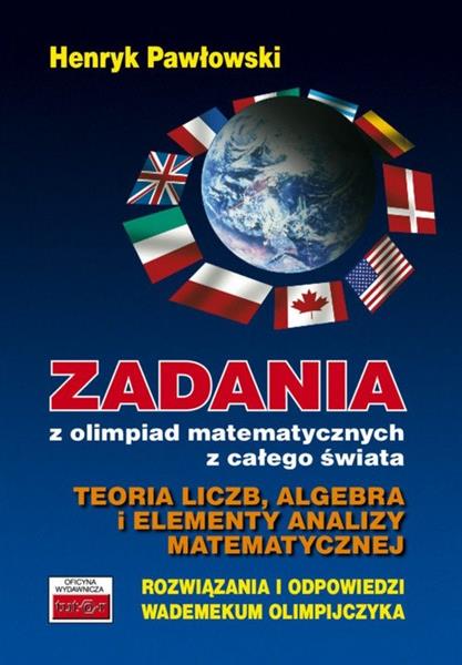 ZADANIA Z OLIMPIAD MATEMATYCZNYCH Z CAŁEGO ŚWIATA.