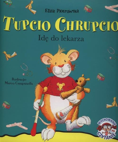 TUPCIO CHRUPCIO. IDĘ DO LEKARZA